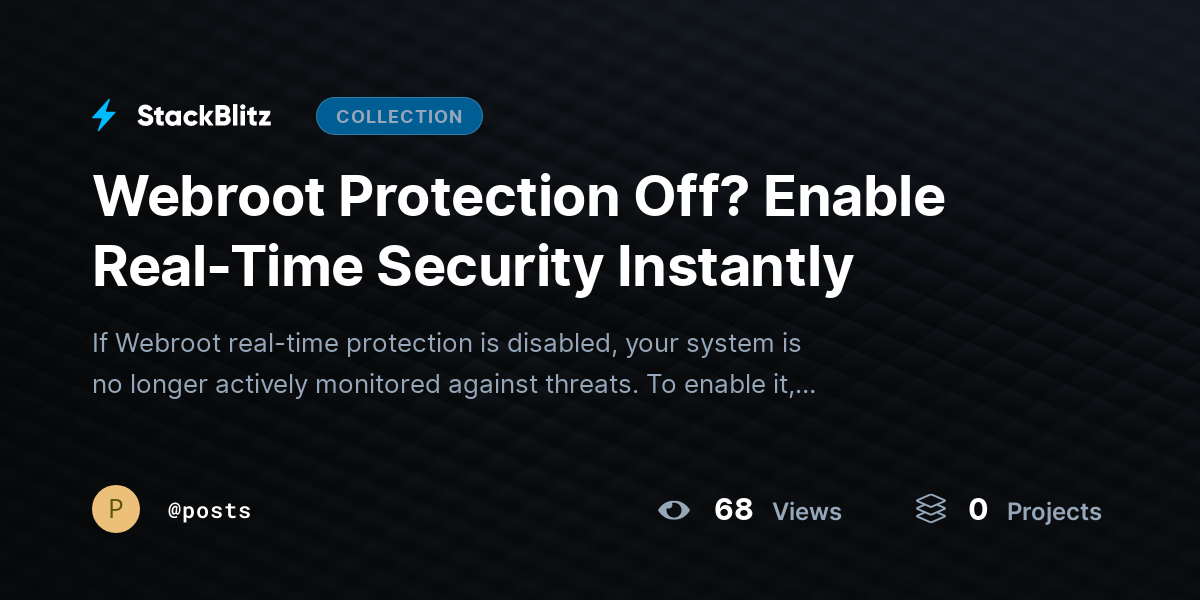 Webroot Protection Off? Enable Real-Time Security Instantly by posts