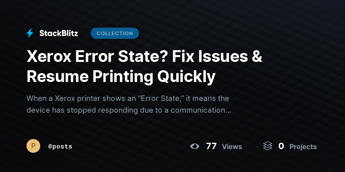 Xerox Error State? Fix Issues & Resume Printing Quickly by posts
