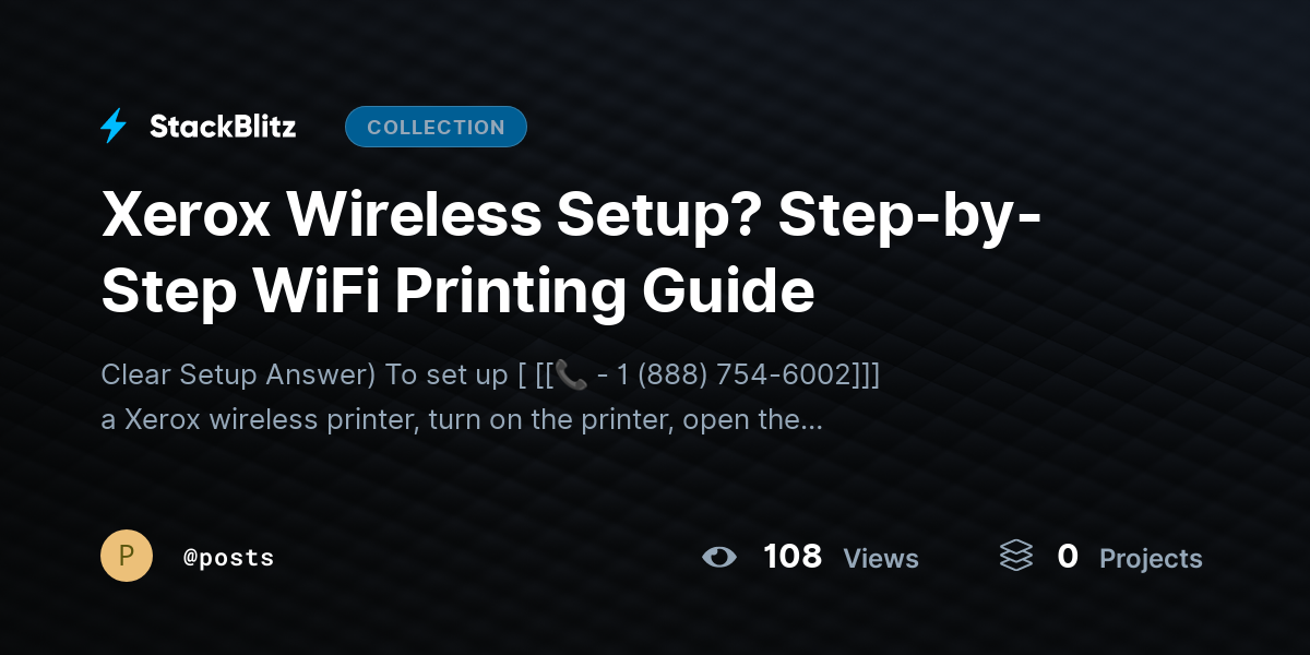 Xerox Wireless Setup? Step-by-Step WiFi Printing Guide by posts