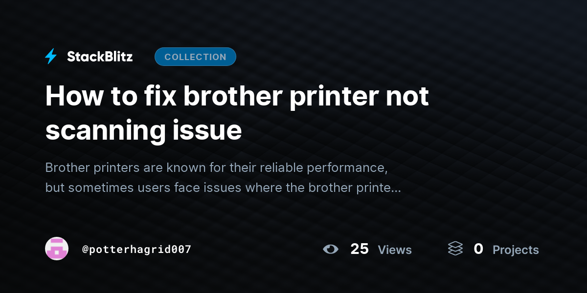 How to fix brother printer not scanning issue by potterhagrid007