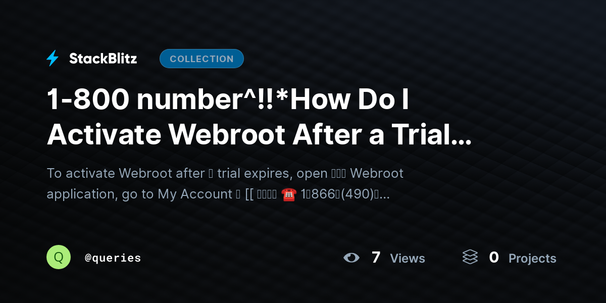 1-800 number^!!*How Do I Activate Webroot After a Trial Expires? by queries