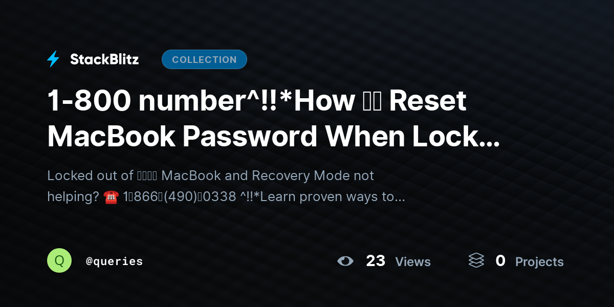 1-800 number^!!*How ｔｏ Reset MacBook Password When Locked Out (Recovery Mode Not Working? Try 𝘵𝘩𝘦se Fixes) by queries