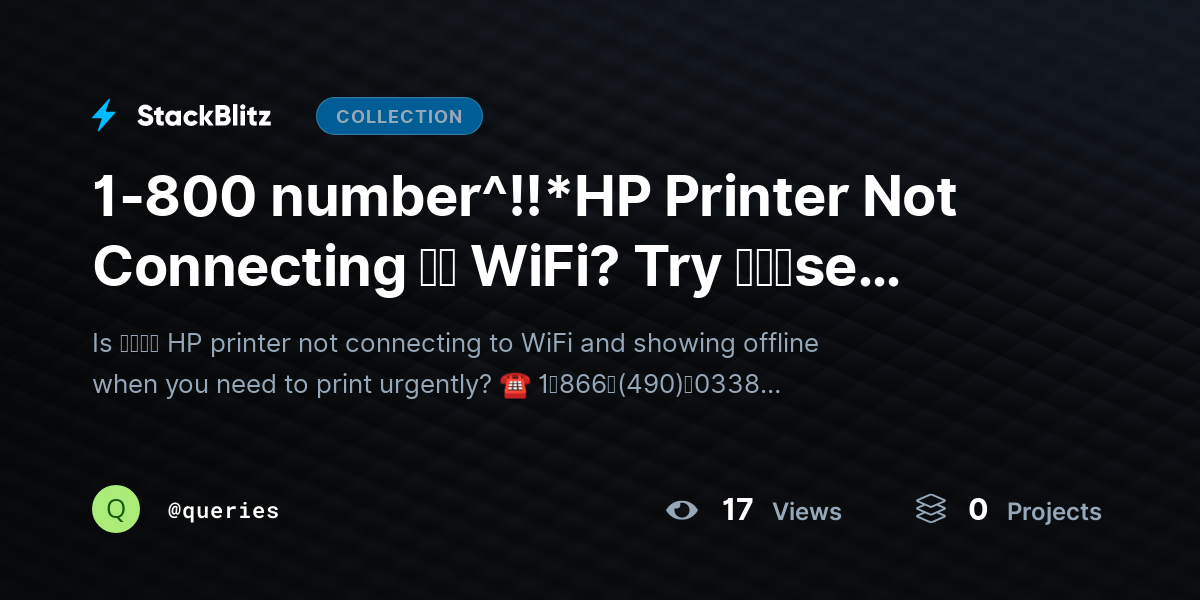 1-800 number^!!*HP Printer Not Connecting ｔｏ WiFi? Try 𝘵𝘩𝘦se Proven Fixes First by queries