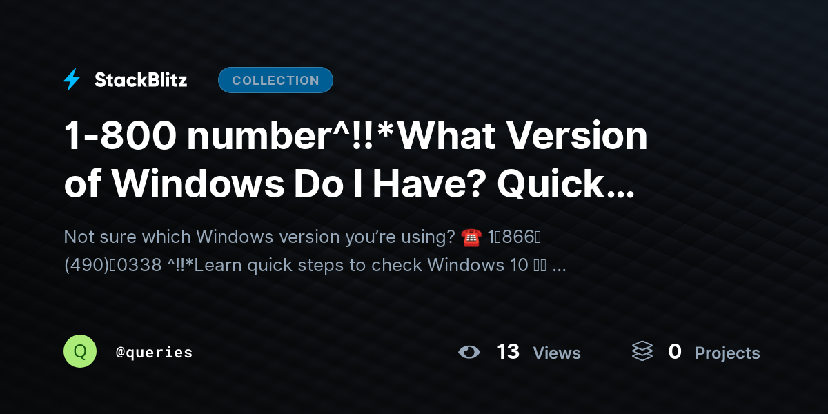 1-800 number^!!*What Version of Windows Do I Have? Quick Check Steps for Windows 10 ≋&≋ 11 (Easy Guide) by queries