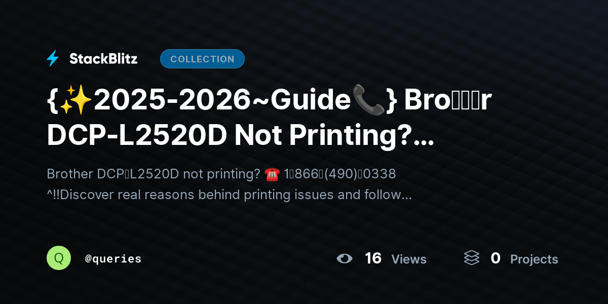 {✨2025-2026~Guide📞} Bro𝘵𝘩𝘦r DCP-L2520D Not Printing? Complete Fix Guide with Real Causes Explained by queries