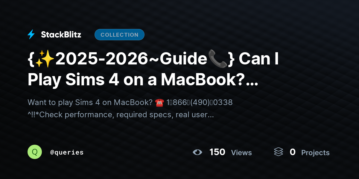 {✨2025-2026~Guide📞} Can I Play Sims 4 on a MacBook? Performance, Specs ≋&≋ Real Gameplay Experience (2026 Guide) by queries