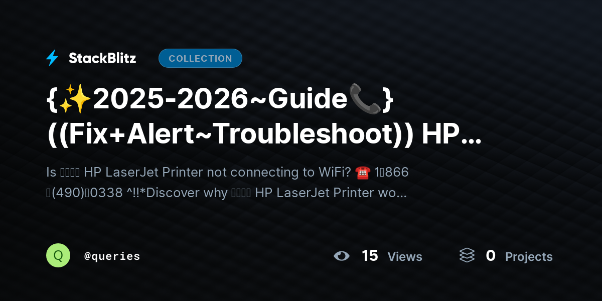 {✨2025-2026~Guide📞} ((Fix+Alert~Troubleshoot)) HP LaserJet Printer Not Connecting ｔｏ WiFi – What’s Wrong? by queries