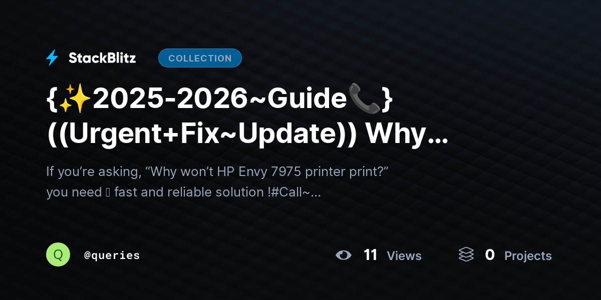 {✨2025-2026~Guide📞} ((Urgent+Fix~Update)) Why Won’t HP Envy 7975 Printer Print and How ｔｏ Fix It Fast? by queries