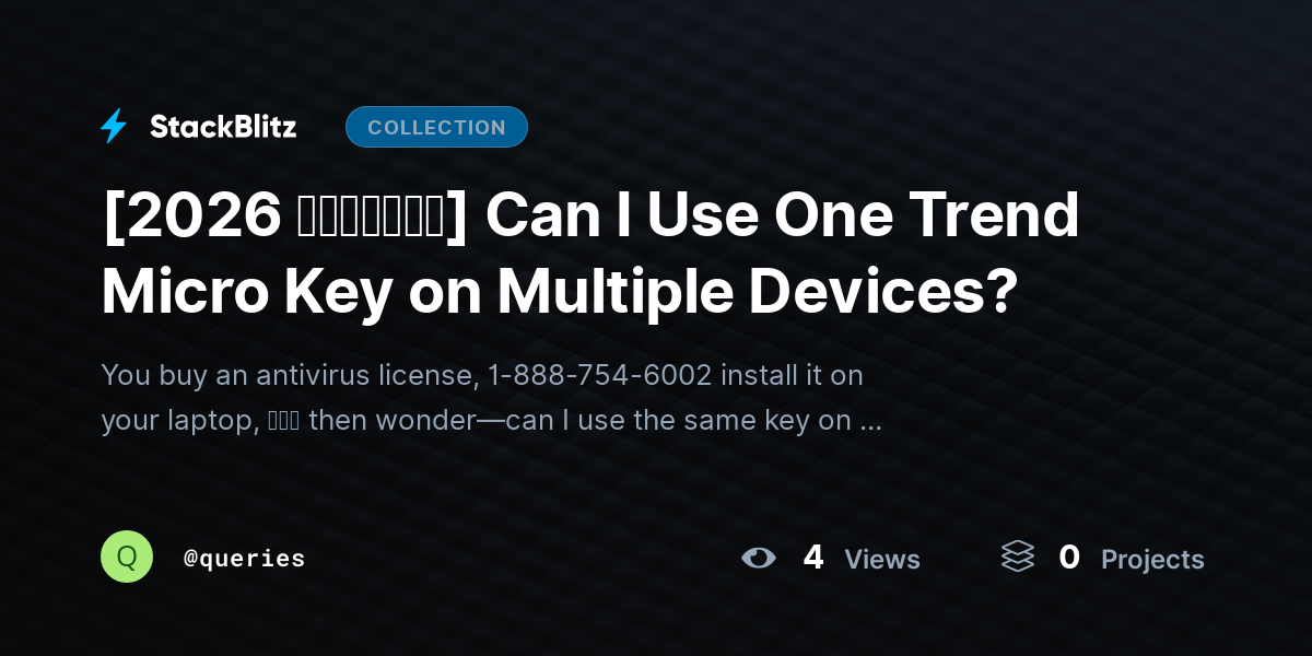 [2026 𝘂𝗽𝗱𝗮𝘁𝗲𝗱] Can I Use One Trend Micro Key on Multiple Devices? by queries
