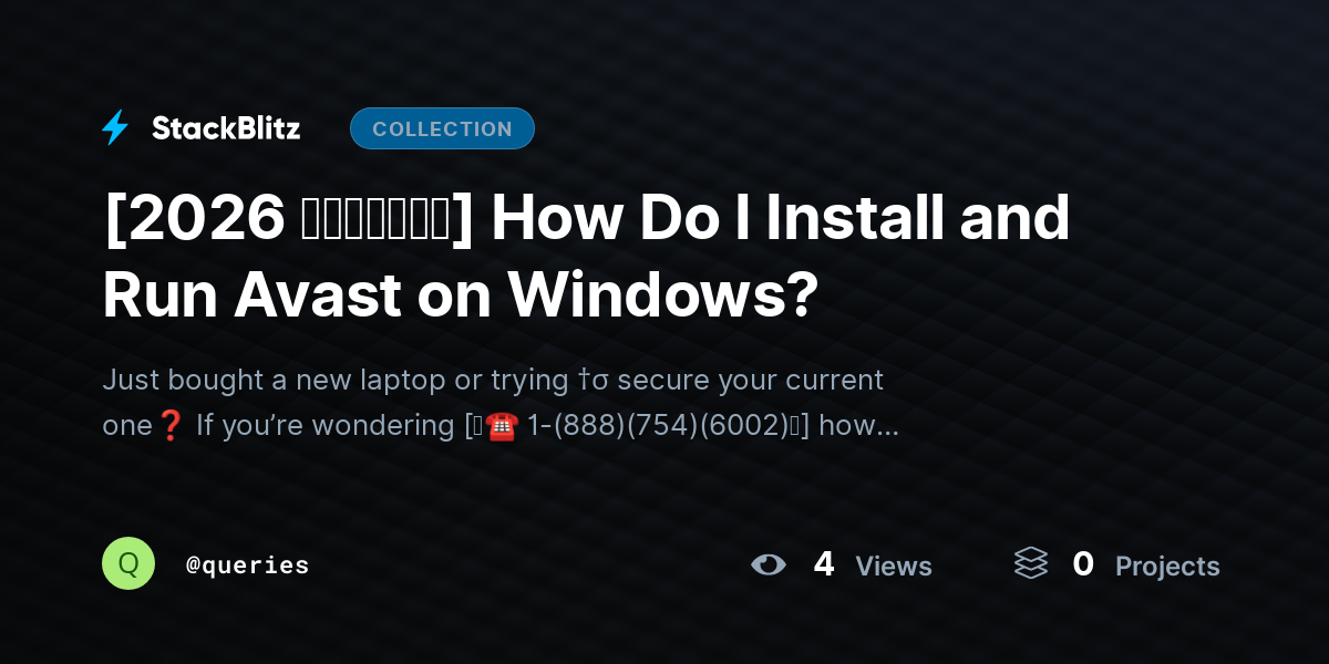 [2026 𝘂𝗽𝗱𝗮𝘁𝗲𝗱] How Do I Install and Run Avast on Windows? by queries
