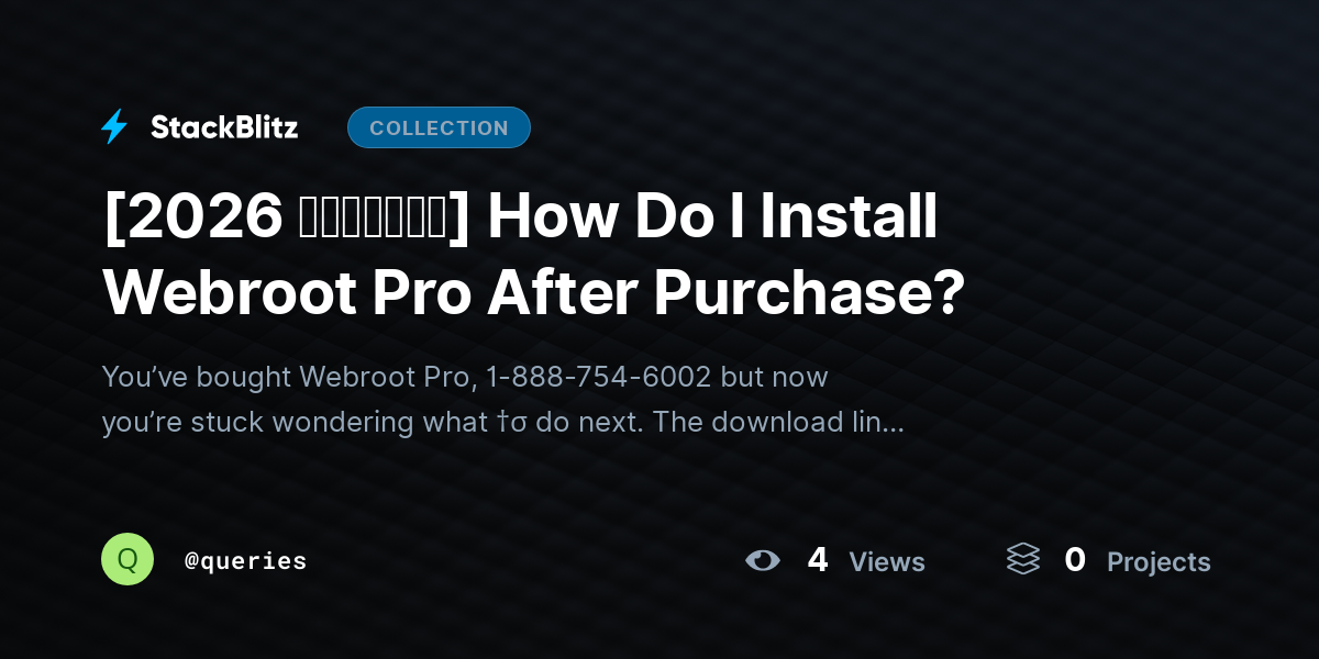 [2026 𝘂𝗽𝗱𝗮𝘁𝗲𝗱] How Do I Install Webroot Pro After Purchase? by queries