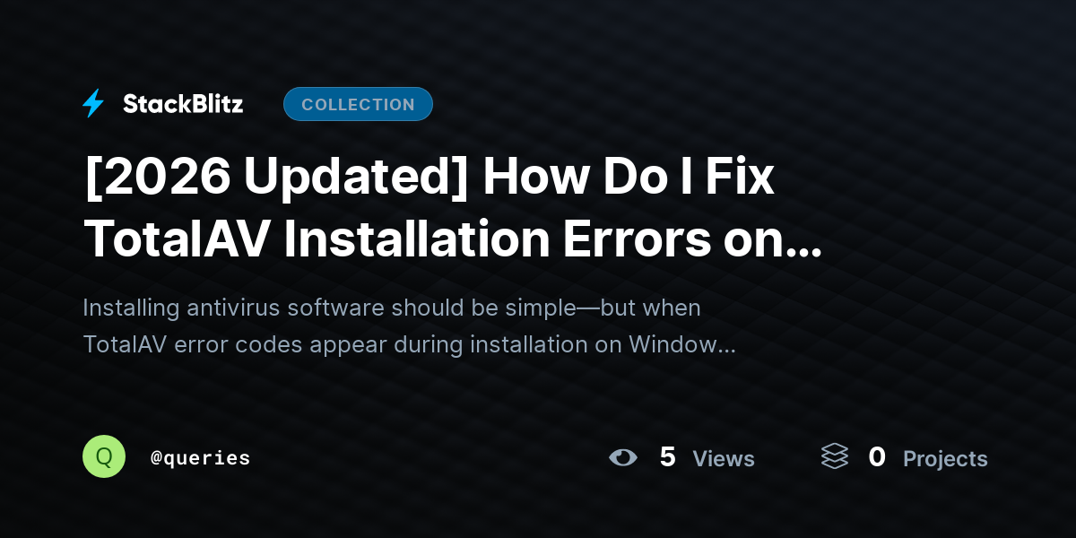 [2026 Updated] How Do I Fix TotalAV Installation Errors on Windows 11? by queries