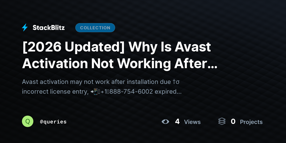 [2026 Updated] Why Is Avast Activation Not Working After Installation? by queries