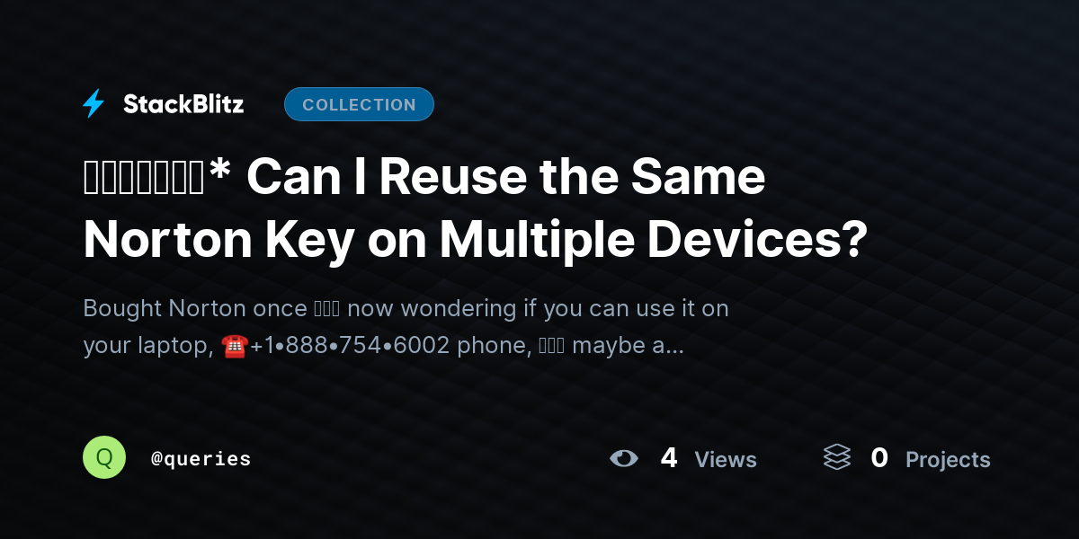 ᵘᵖᵈᵃᵗᵉᵈ* Can I Reuse the Same Norton Key on Multiple Devices? by queries