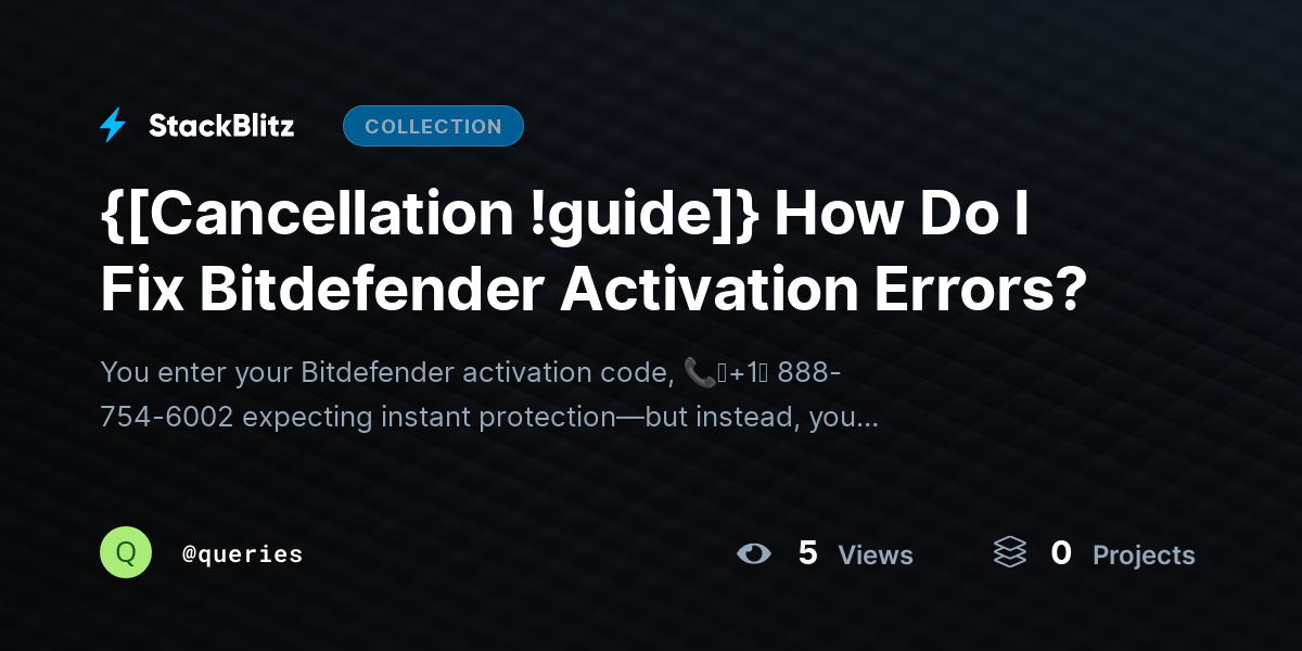 {[Cancellation !guide]} How Do I Fix Bitdefender Activation Errors? by queries