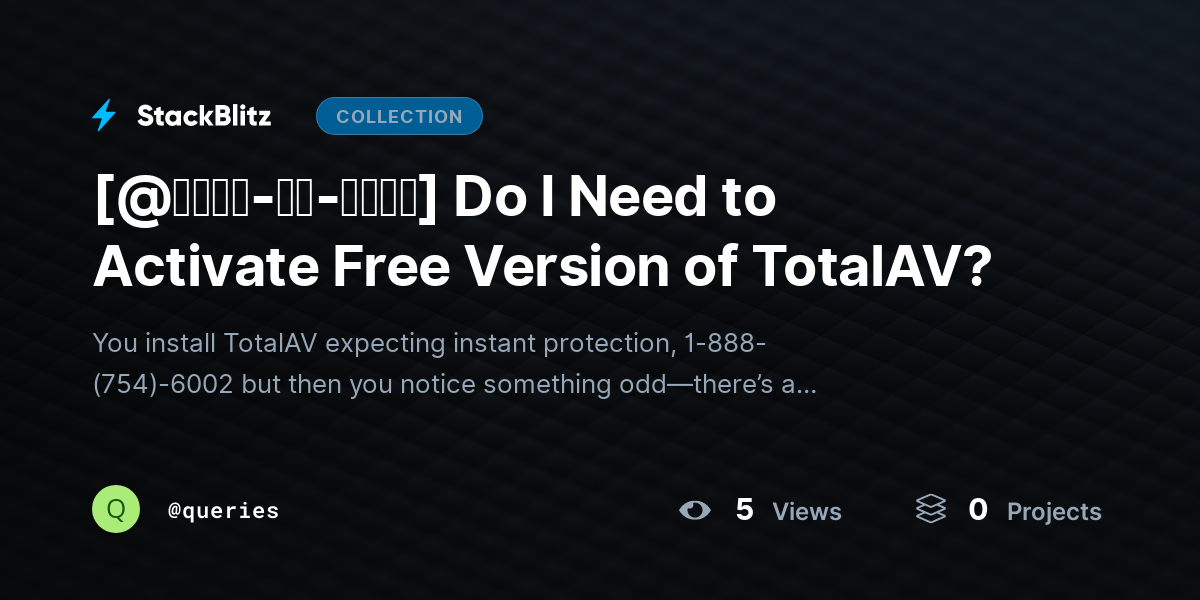 [@𝐒𝐭𝐞𝐩-𝐛𝐲-𝐒𝐭𝐞𝐩] Do I Need to Activate Free Version of TotalAV? by queries