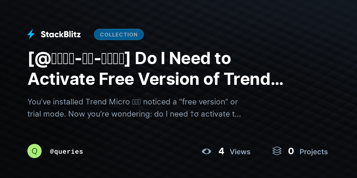 [@𝐒𝐭𝐞𝐩-𝐛𝐲-𝐒𝐭𝐞𝐩] Do I Need to Activate Free Version of Trend Micro? by queries