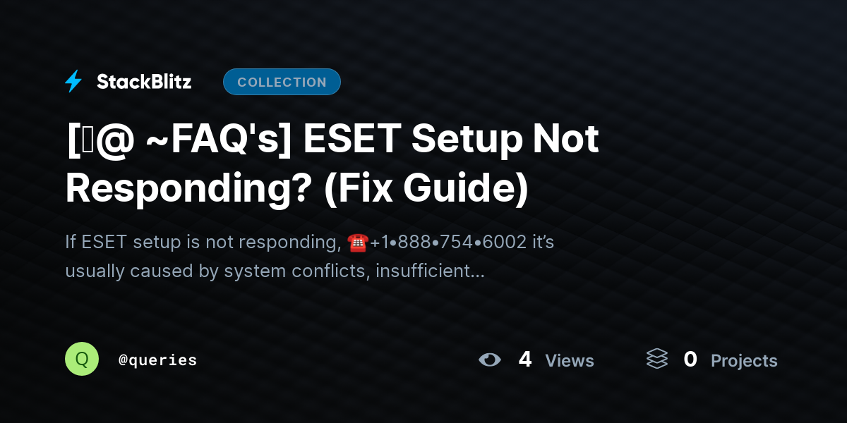 [♜@ ~FAQ's] ESET Setup Not Responding? (Fix Guide) by queries