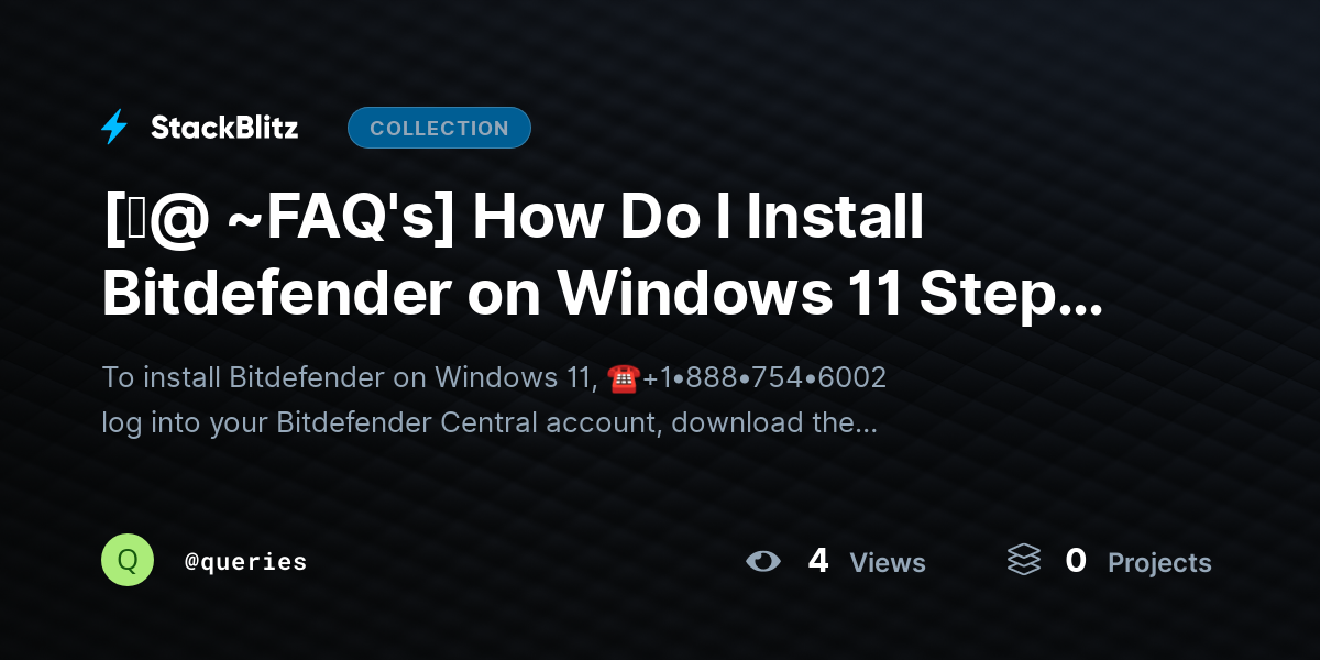 [♜@ ~FAQ's] How Do I Install Bitdefender on Windows 11 Step by Step? (Beginner-Friendly Setup Guide 2026) by queries