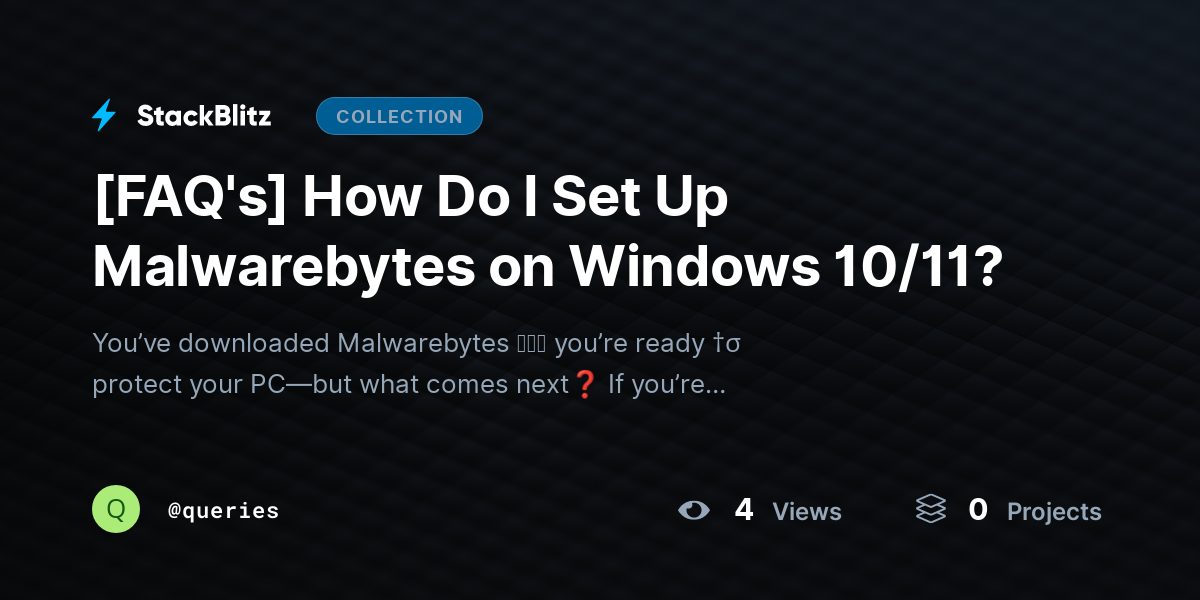 [FAQ's] How Do I Set Up Malwarebytes on Windows 10/11? by queries