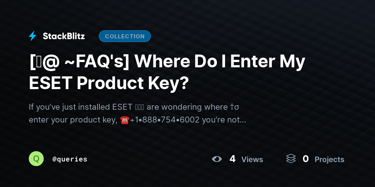 [♜@ ~FAQ's] Where Do I Enter My ESET Product Key? by queries