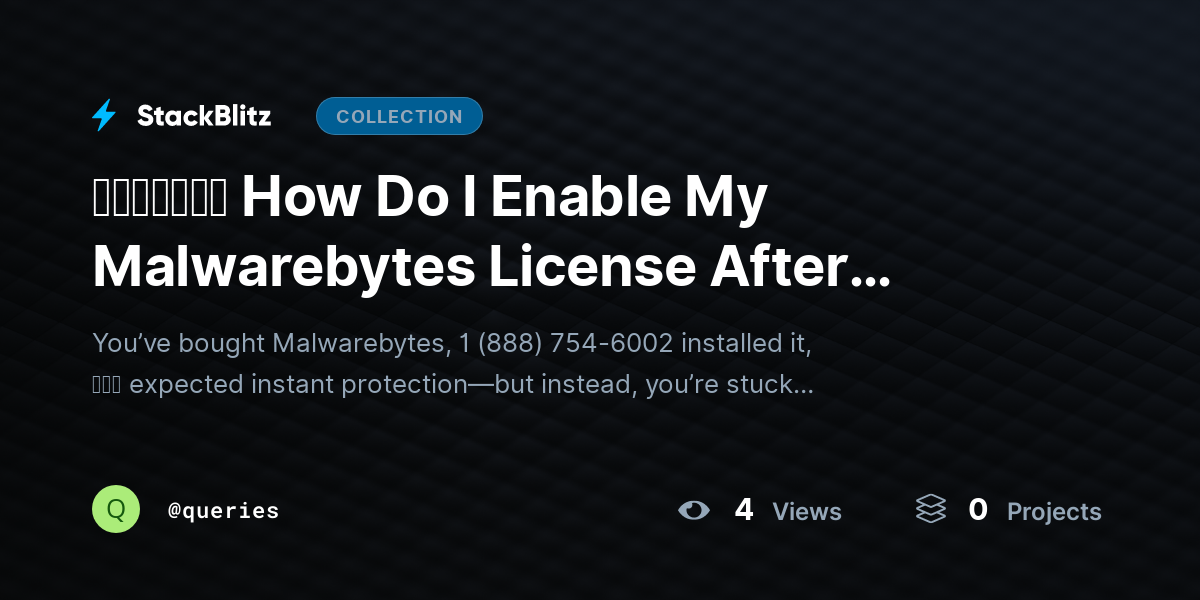 ᵘᵖᵈᵃᵗᵉᵈ How Do I Enable My Malwarebytes License After Purchase? by queries
