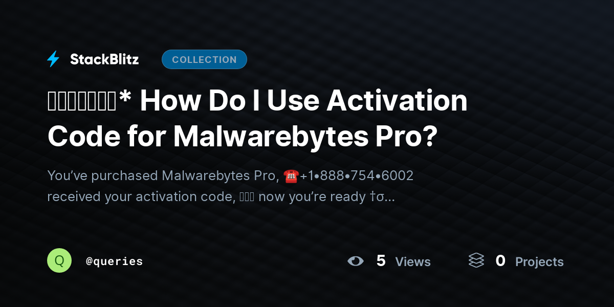 ᵘᵖᵈᵃᵗᵉᵈ* How Do I Use Activation Code for Malwarebytes Pro? by queries