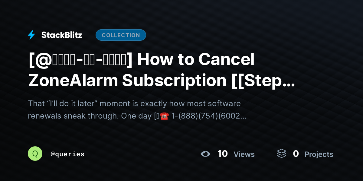 [@𝐒𝐭𝐞𝐩-𝐛𝐲-𝐒𝐭𝐞𝐩] How to Cancel ZoneAlarm Subscription [[Step by Step]] by queries