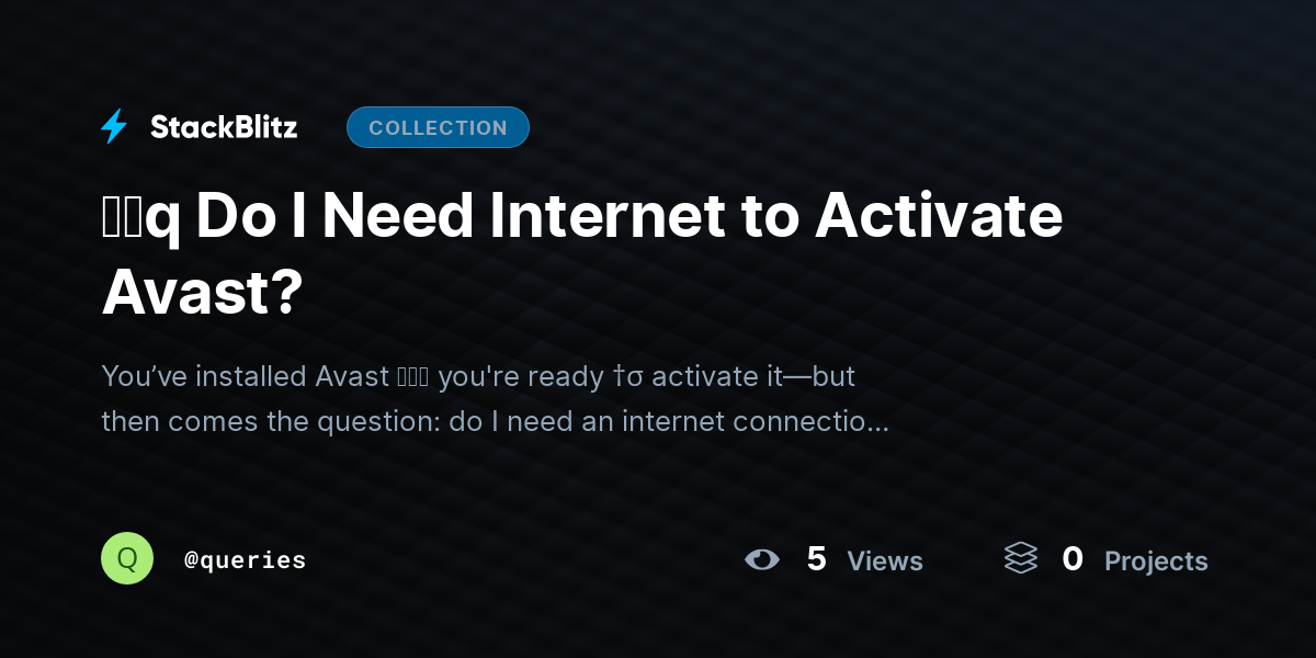 ᶠᵃq Do I Need Internet to Activate Avast? by queries