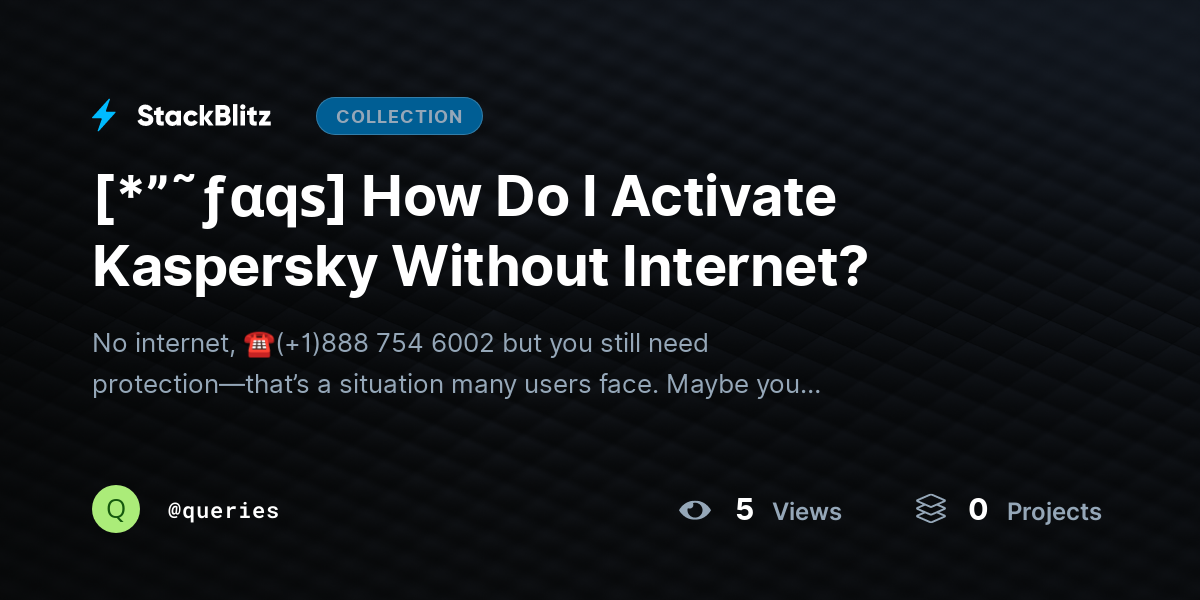 [*”˜ƒαqѕ] How Do I Activate Kaspersky Without Internet? by queries