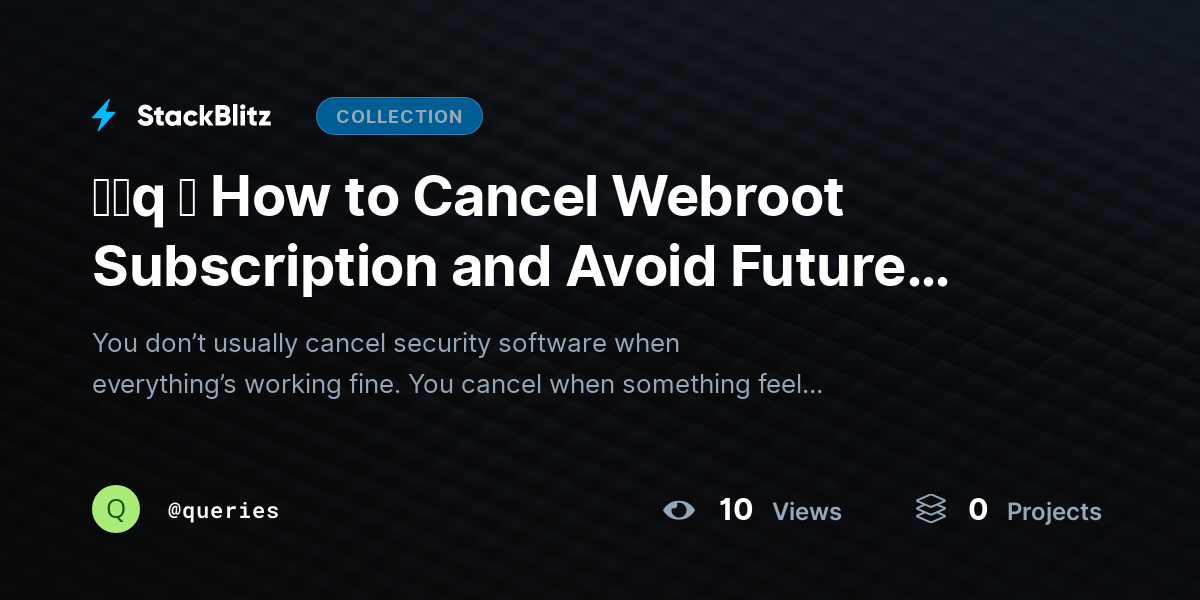ᶠᵃq ⛧ How to Cancel Webroot Subscription and Avoid Future Charges (2026 No-Surprise Guide) by queries