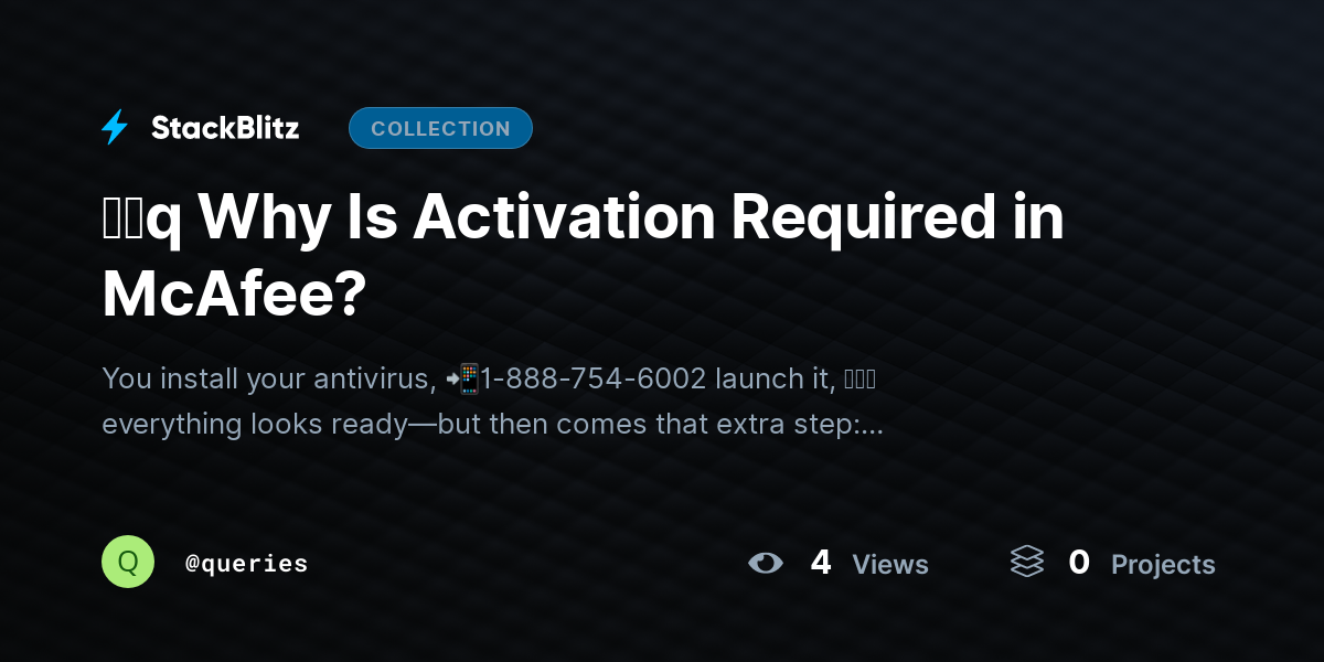 ᶠᵃq Why Is Activation Required in McAfee? by queries