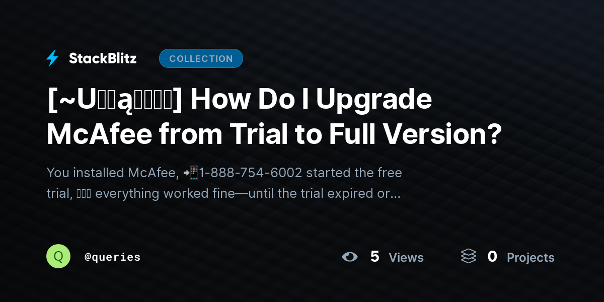 [~U℘ɖąɬɛɖ⛧] How Do I Upgrade McAfee from Trial to Full Version? by queries