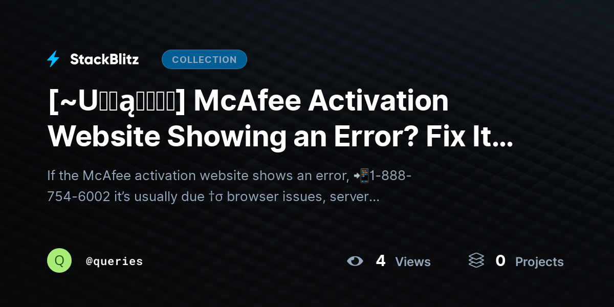 [~U℘ɖąɬɛɖ⛧] McAfee Activation Website Showing an Error? Fix It Fast With These Proven Steps (2026 Guide) by queries
