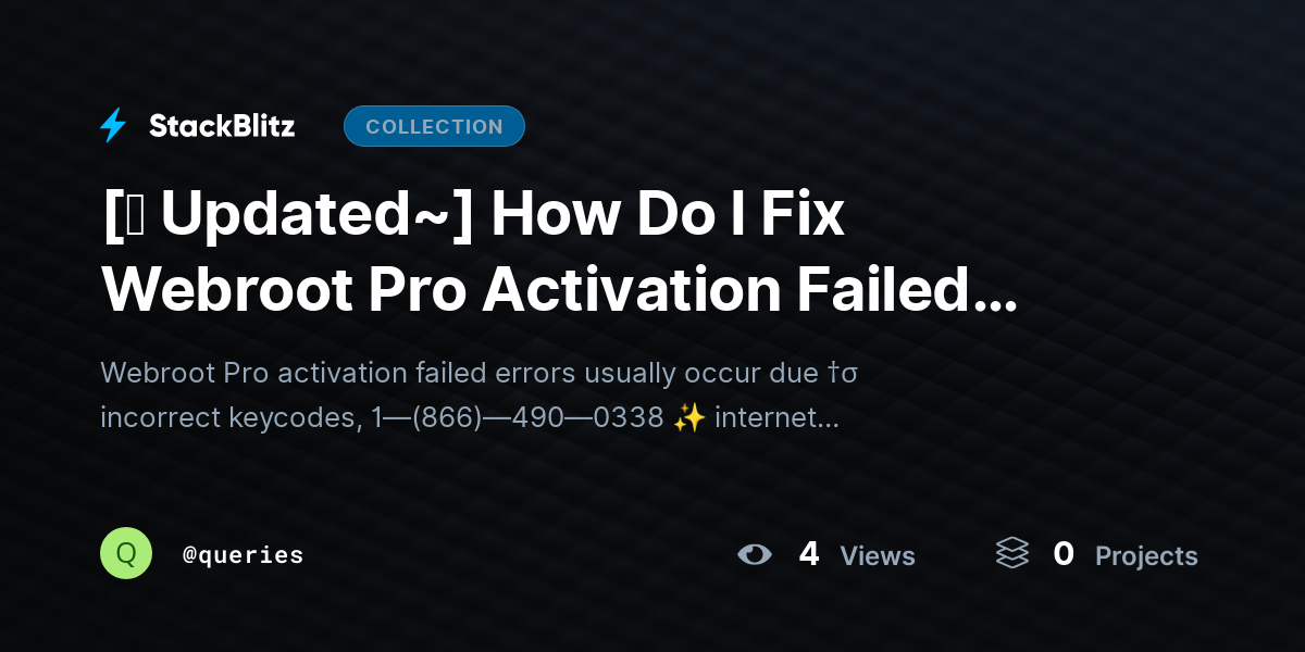[⛧ Updated~] How Do I Fix Webroot Pro Activation Failed Errors? by queries