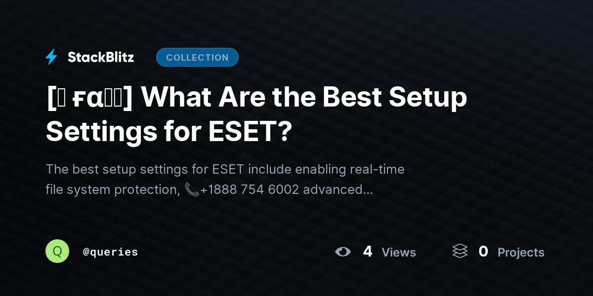 [♜ ғα𝐐𝐒] What Are the Best Setup Settings for ESET? by queries