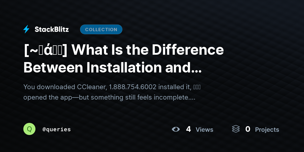 [~𝐅ά𝓠𝕤] What Is the Difference Between Installation and Activation in CCleaner? by queries