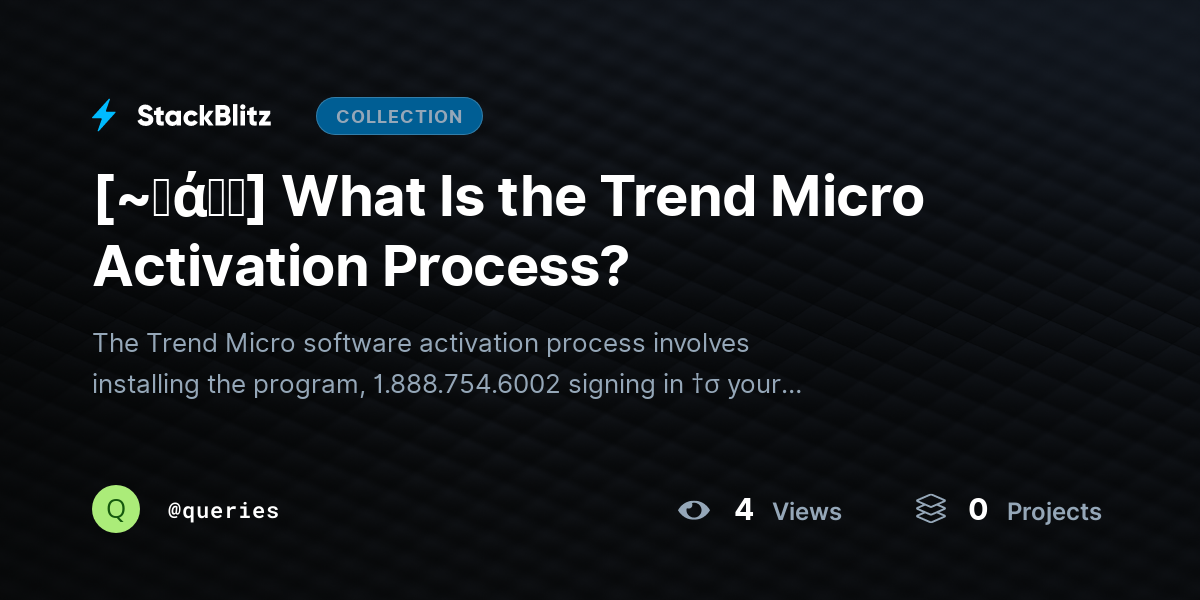 [~𝐅ά𝓠𝕤] What Is the Trend Micro Activation Process? by queries