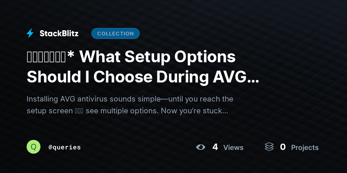 ᵘᵖᵈᵃᵗᵉᵈ* What Setup Options Should I Choose During AVG Installation? by queries
