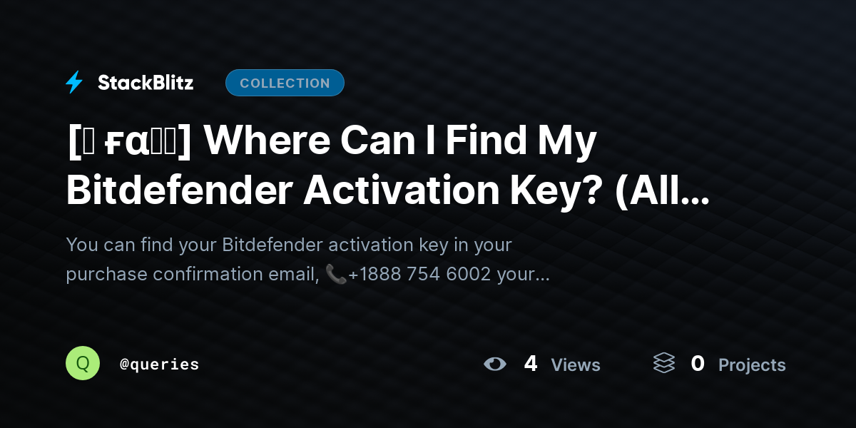 [♜ ғα𝐐𝐒] Where Can I Find My Bitdefender Activation Key? (All Safe Methods + Recovery Guide 2026) by queries