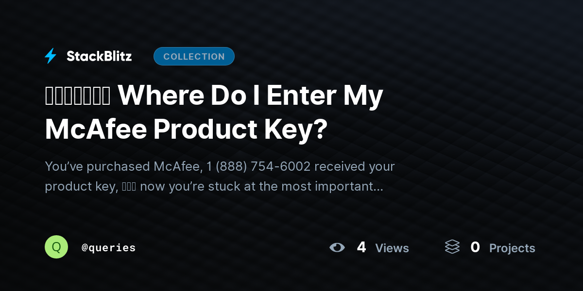 ᵘᵖᵈᵃᵗᵉᵈ Where Do I Enter My McAfee Product Key? by queries