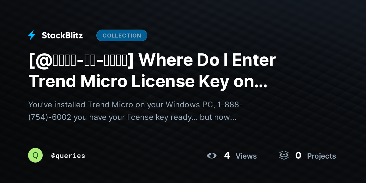 [@𝐒𝐭𝐞𝐩-𝐛𝐲-𝐒𝐭𝐞𝐩] Where Do I Enter Trend Micro License Key on Windows? by queries