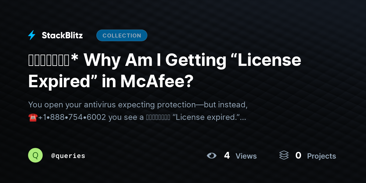 ᵘᵖᵈᵃᵗᵉᵈ* Why Am I Getting “License Expired” in McAfee? by queries