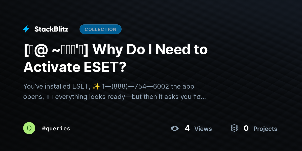 [♜@ ~𝗙𝗔𝗤'𝘀] Why Do I Need to Activate ESET? by queries