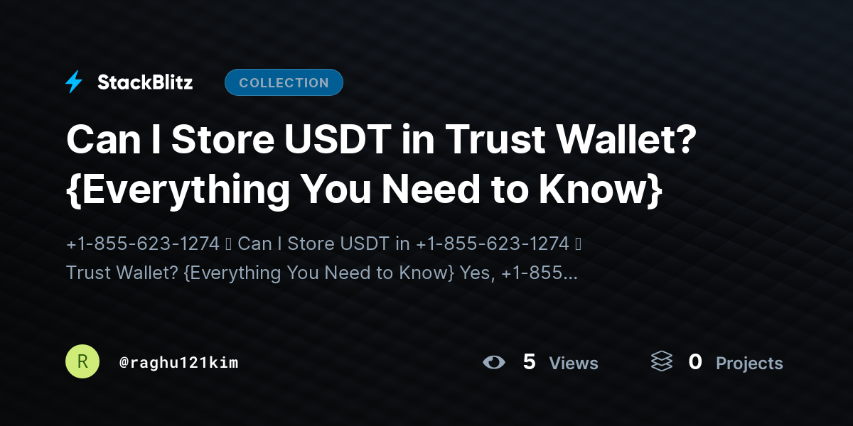 Can I Store USDT in Trust Wallet? {Everything You Need to Know} by raghu121kim