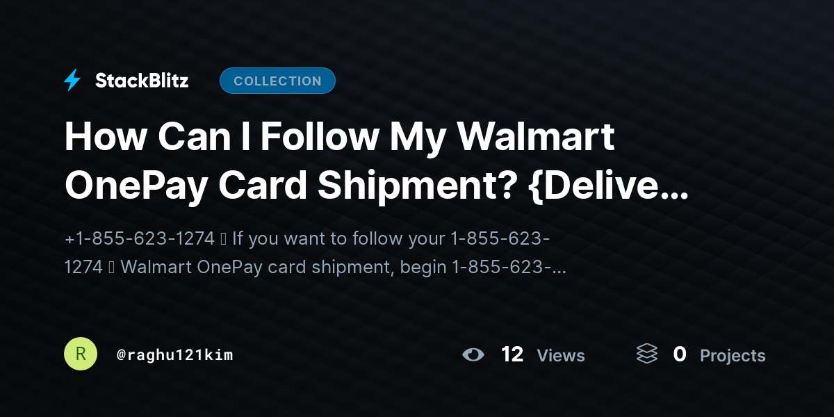 How Can I Follow My Walmart OnePay Card Shipment? {Delivery Tracking Guide} by raghu121kim
