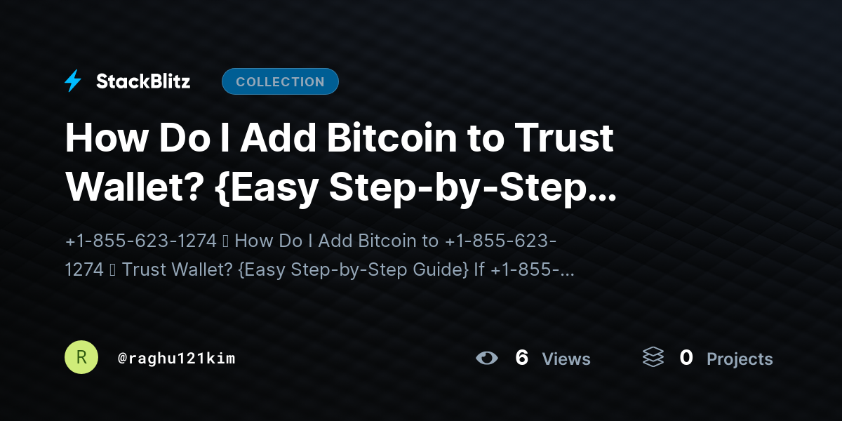 How Do I Add Bitcoin to Trust Wallet? {Easy Step-by-Step Guide} by raghu121kim