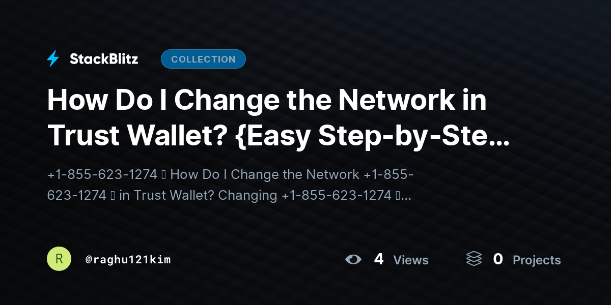 How Do I Change the Network in Trust Wallet? {Easy Step-by-Step Guide} by raghu121kim
