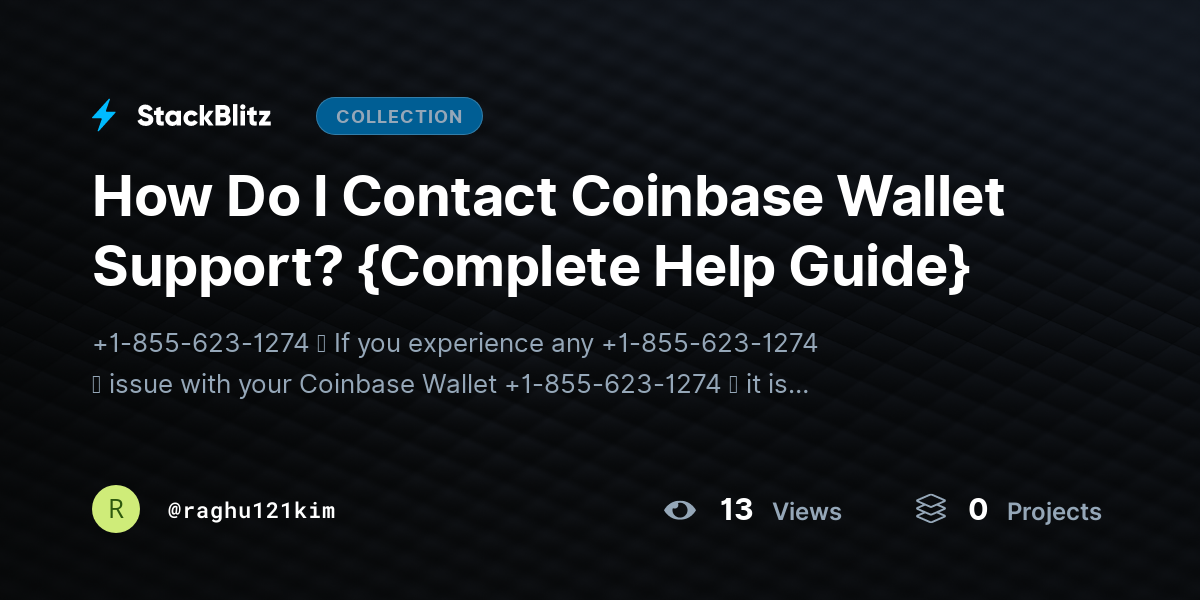 How Do I Contact Coinbase Wallet Support? {Complete Help Guide} by raghu121kim