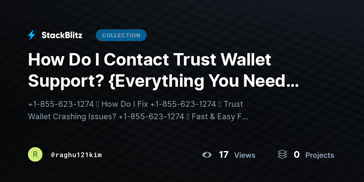 How Do I Contact Trust Wallet Support? {Everything You Need to Know} by raghu121kim